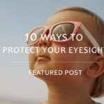 10 ways to protect eyesight